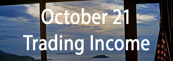 October 21 Trading Income